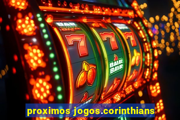 proximos jogos.corinthians